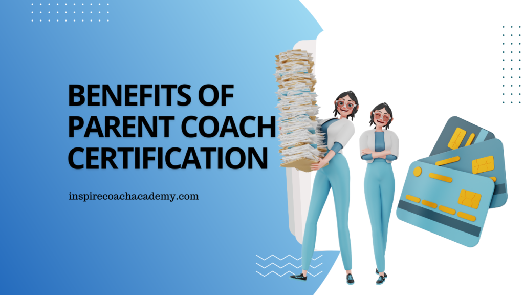 Parent Coach Certification and it s benefits