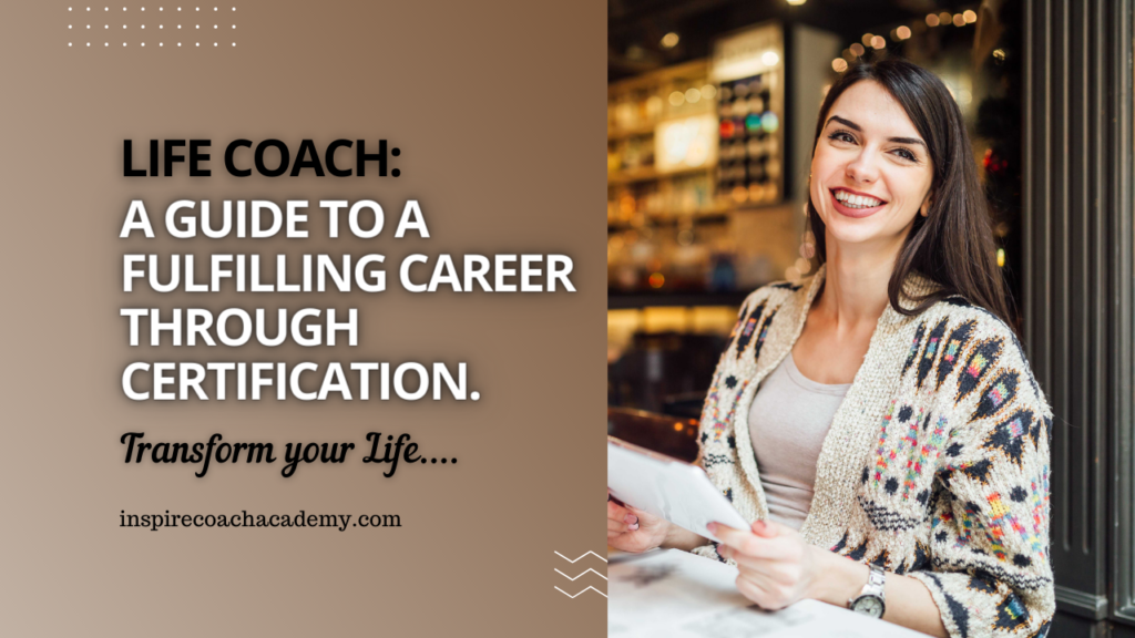 Become a Certified Life Coach, Parent Coach or a Kids Life Coach